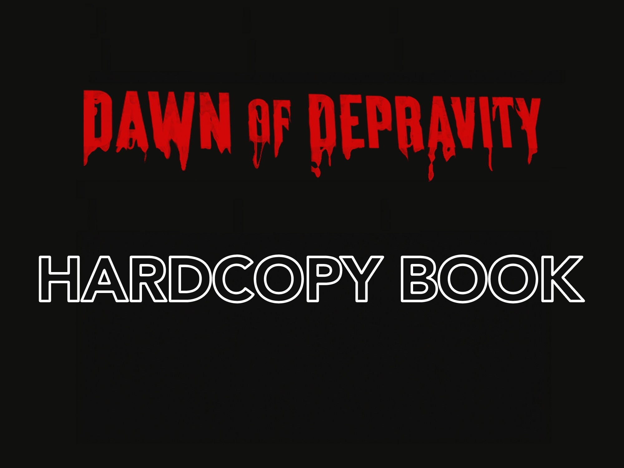 DAWN OF DEPRAVITY  Hard Copy